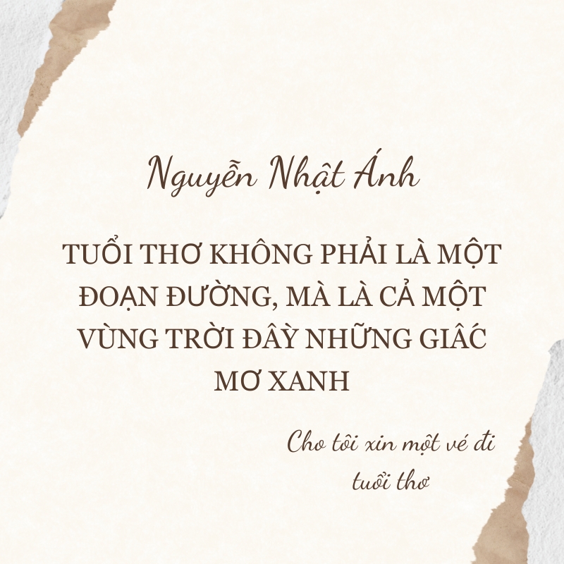 Những trích dẫn Nguyễn Nhật Ánh đưa ta trở về miền ký ức tuổi thơ ngọt ngào