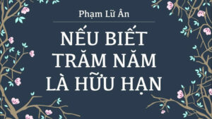 Xem review sách Nếu biết trăm năm là hữu hạn