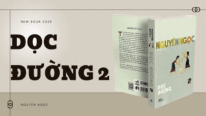 Review Dọc Đường Tập 2 PDF - Nguyên Ngọc - Sách mới 2025