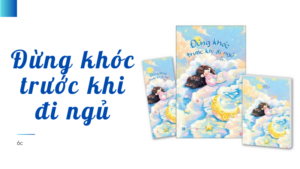 Review Đừng Khóc Trước Khi Đi Ngủ - Sách mới 2025 - Hành Trình Đi Qua Nỗi Đau Và Tìm Lại Ánh Sáng