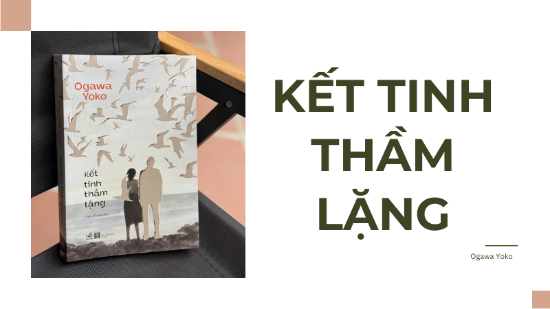 Review Kết Tinh Thầm Lặng – Sách mới 2025 - Khi Ký Ức Tan Biến Trong Sự Im Lặng