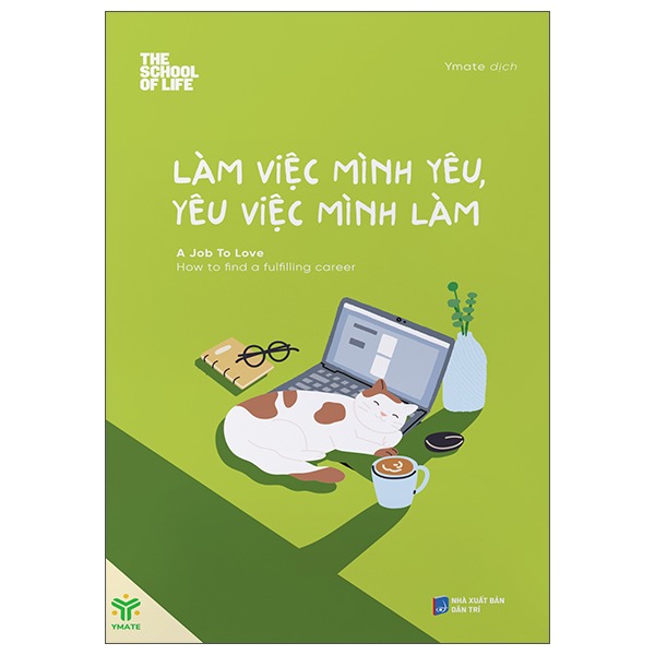 Làm Việc Mình Yêu Yêu Việc Mình Làm là cẩm nang giúp bạn tìm thấy đam mê trong công việc và sống một cuộc sống trọn vẹn hơn