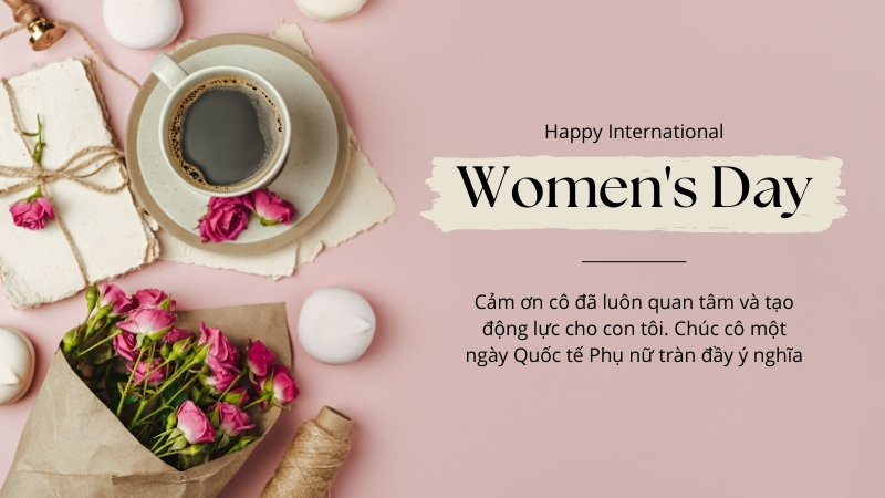 Lời chúc mừng 8/3 cho cô giáo, người đã luôn truyền cảm hứng và kiến thức tuyệt vời cho thế hệ học trò