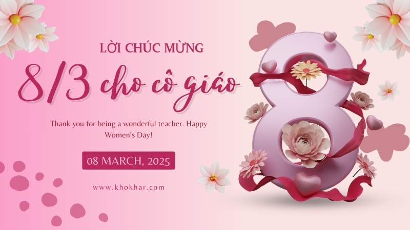 99+ Lời Chúc Mừng 8/3 Cho Cô Giáo Mầm Non, Cô Giáo Chủ Nhiệm Và Bộ Môn