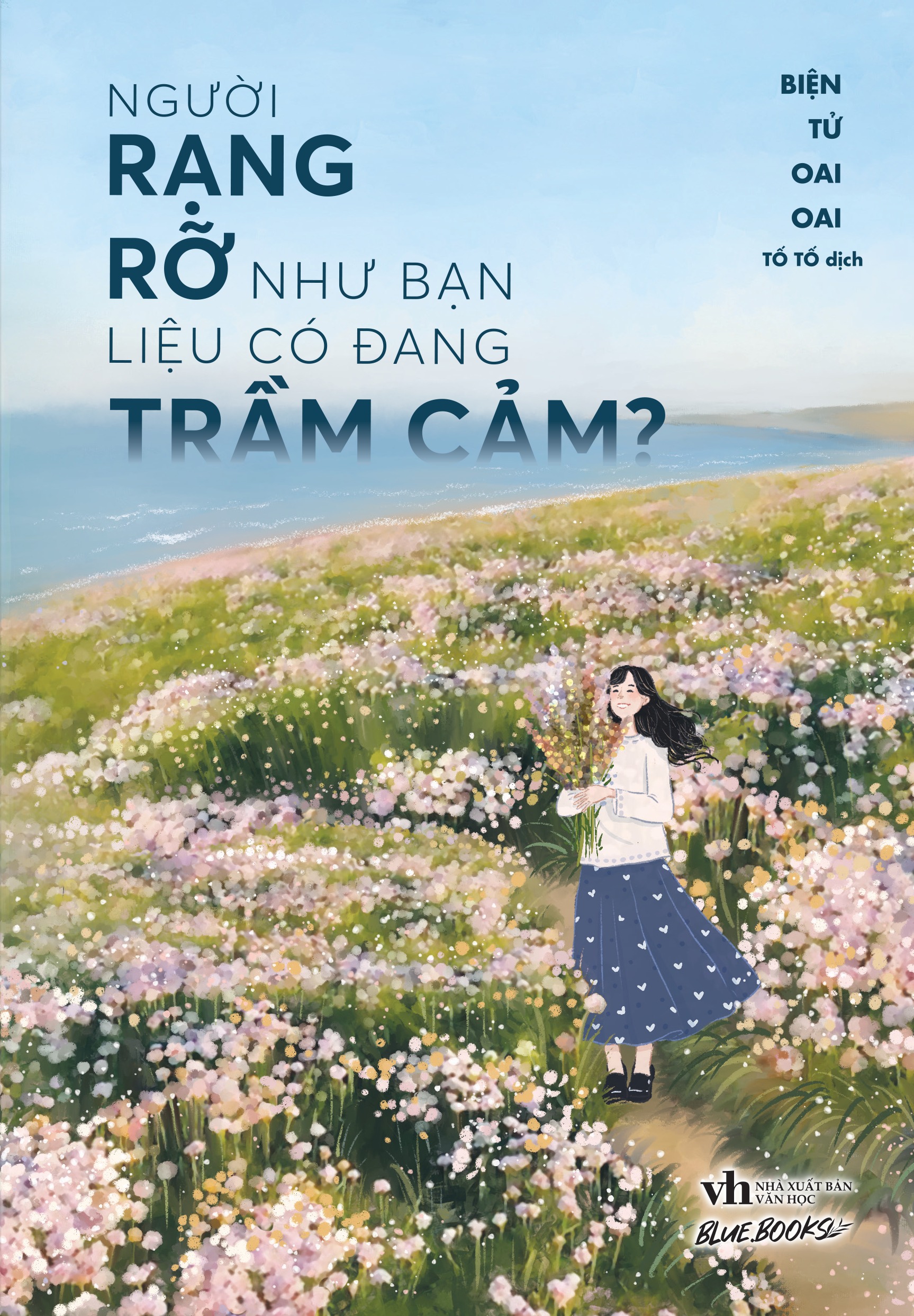 Người Rạng Rỡ Như Bạn Liệu Có Đang Trầm Cảm? dành cho những ai đang cần một sự thấu hiểu – từ chính mình hoặc từ người khác.