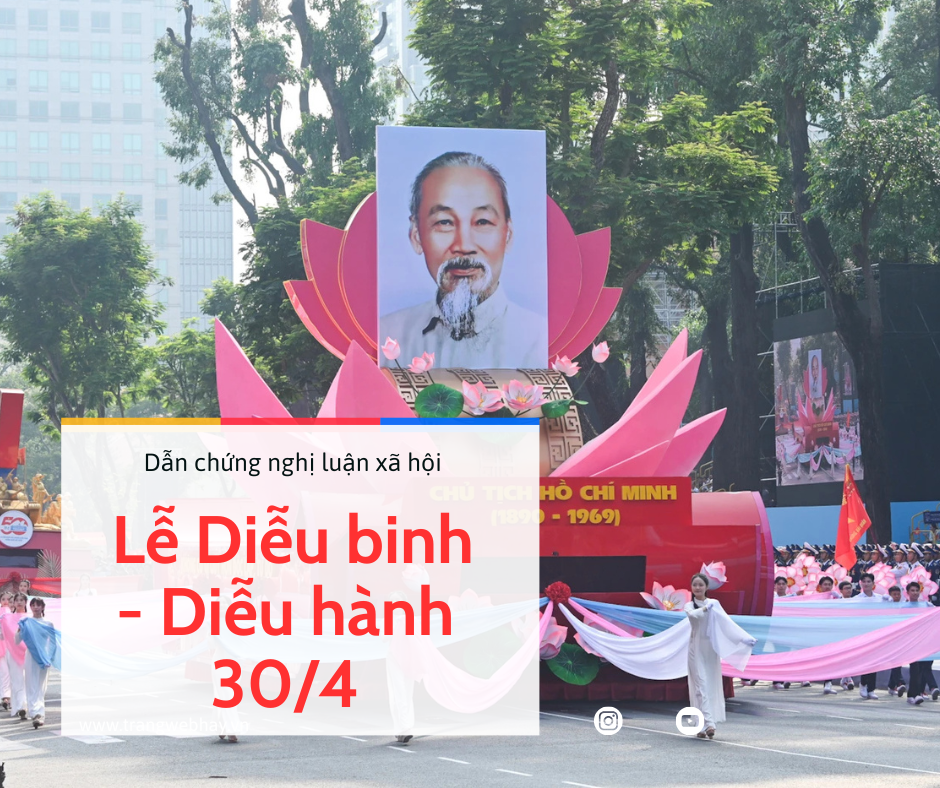 Dẫn chứng nghị luận xã hội từ lễ diễu binh - diễu hành 30/4
