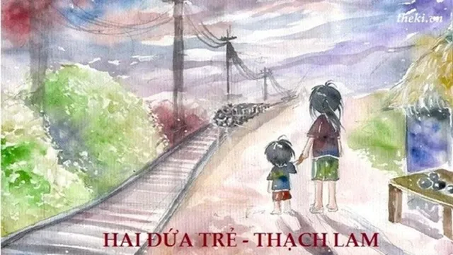 Hai đứa trẻ - Truyện ngắn không có cốt truyện nổi tiếng của Thạch Lam
