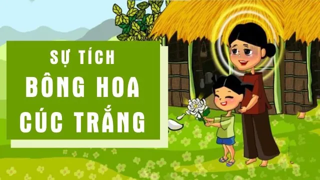 Sự tích bông hoa cúc trắng: Bông cúc trắng và lòng hiếu thảo trong truyện cổ tích Việt Nam nổi tiếng.
