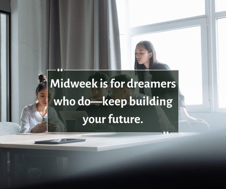 Halfway through the week? Let these Wednesday quotes lift your spirits and keep you going